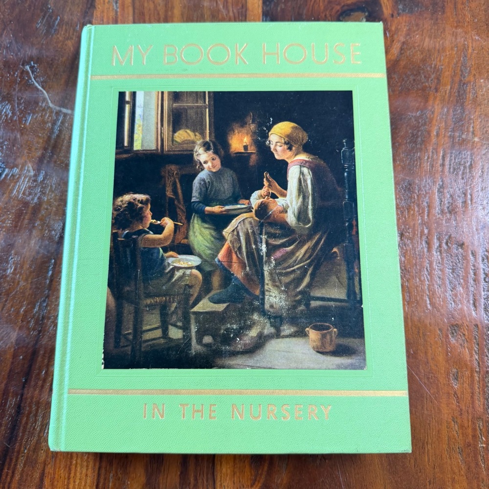 In The Nursery My Book House Olive Beaupre Miller Green Hardcover Vintage